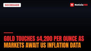 Gold Touches $4,200 Per Ounce as Markets Await US Inflation Data