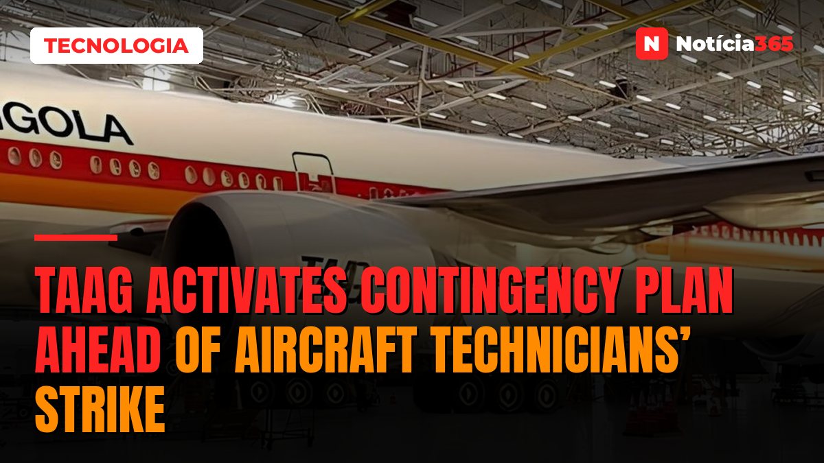 TAAG Activates Contingency Plan Ahead of Aircraft Technicians’ Strike