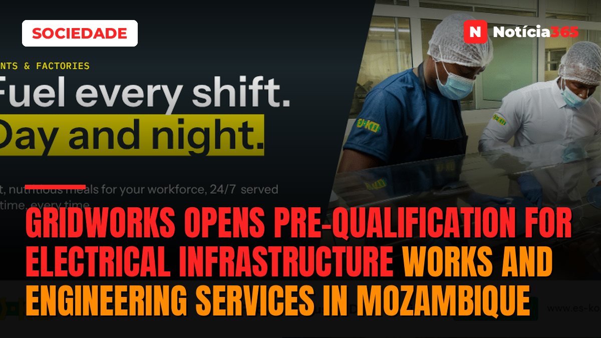 Gridworks opens pre-qualification for electrical infrastructure works and engineering services in Mozambique