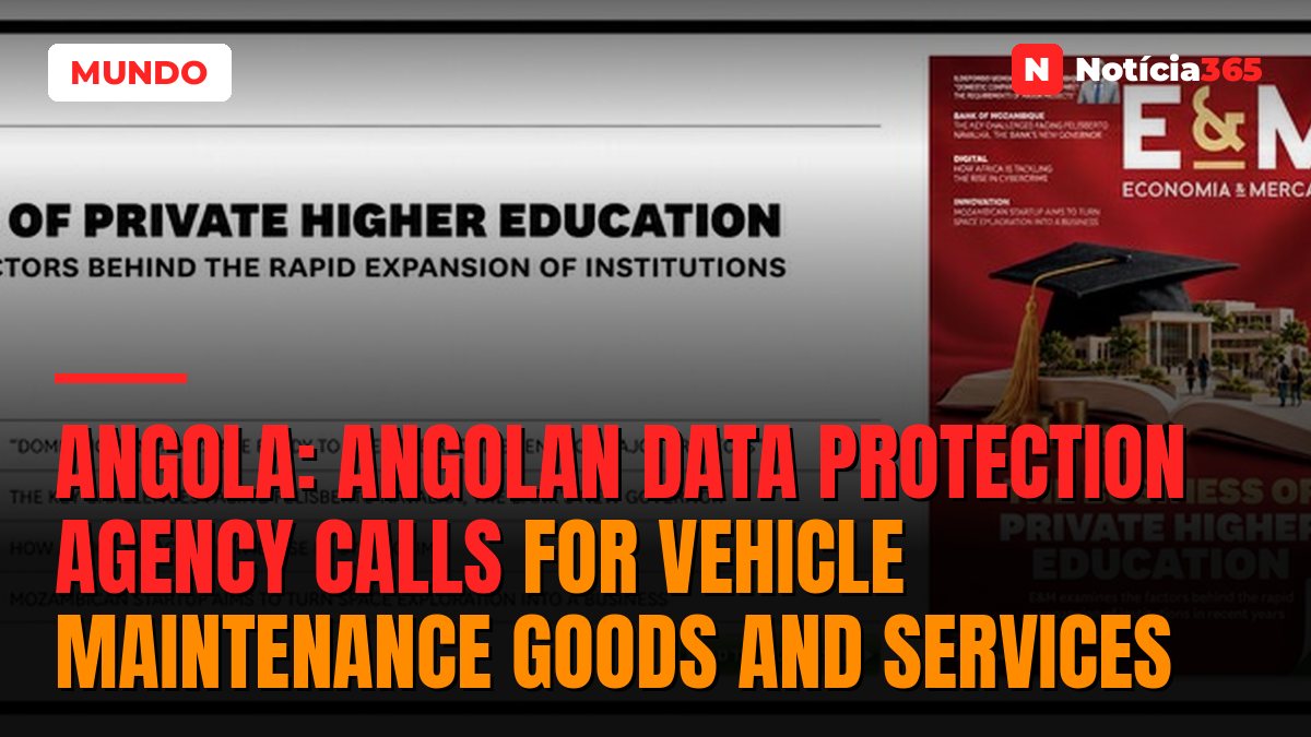 Angola: Angolan Data Protection Agency Calls for Vehicle Maintenance Goods and Services