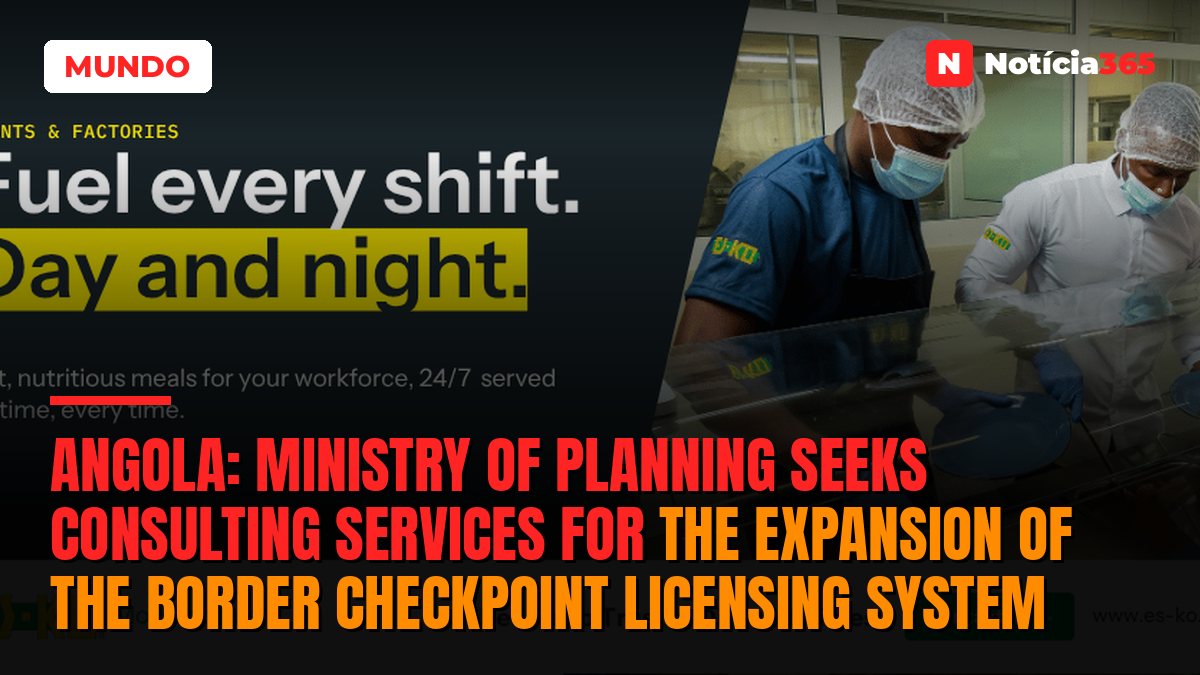 Angola: Ministry of Planning Seeks Consulting Services for the Expansion of the Border Checkpoint Licensing System