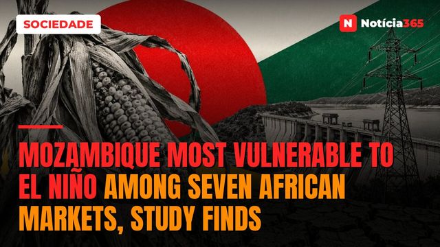 Mozambique Most Vulnerable to El Niño Among Seven African Markets, Study Finds