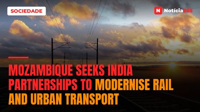 Mozambique Seeks India Partnerships to Modernise Rail and Urban Transport