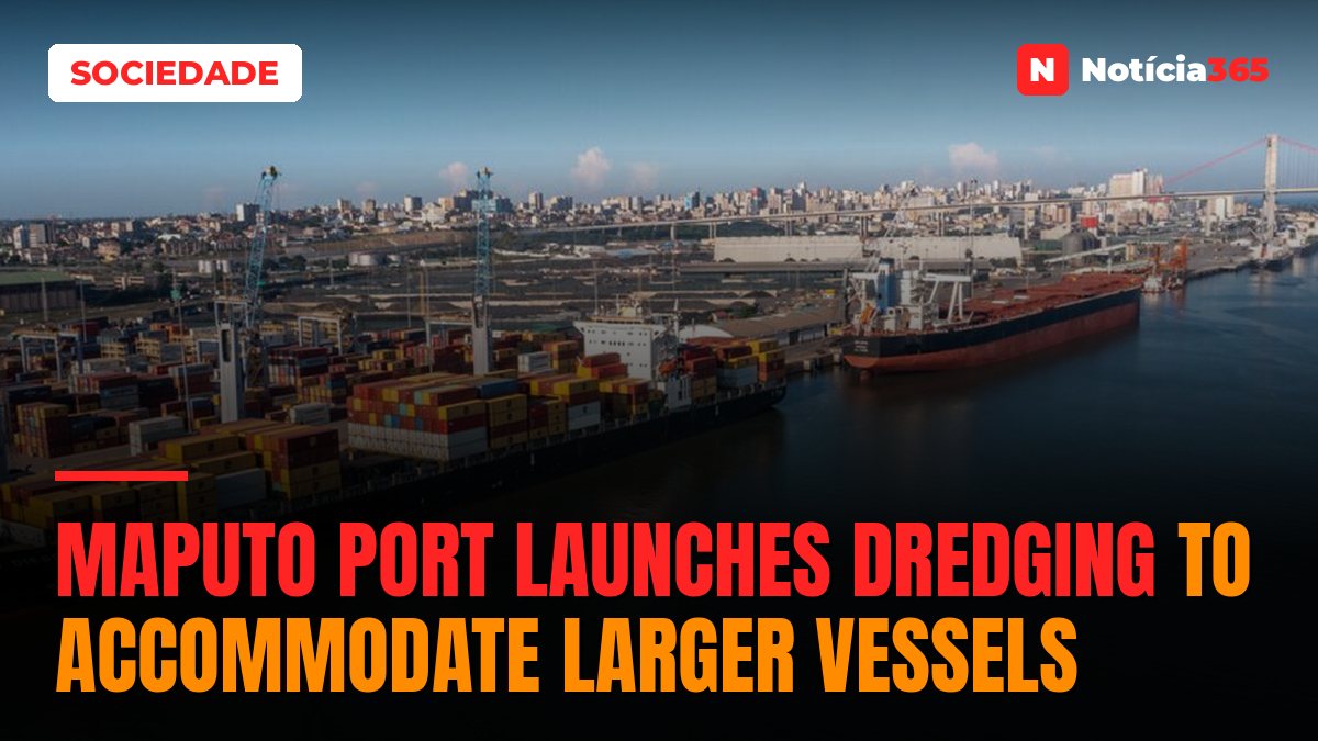 Maputo Port Launches Dredging to Accommodate Larger Vessels