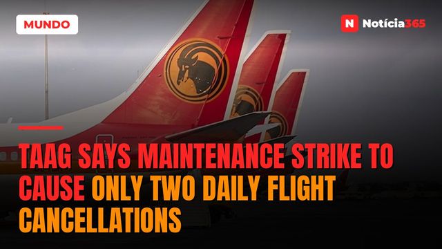 TAAG Says Maintenance Strike to Cause Only Two Daily Flight Cancellations