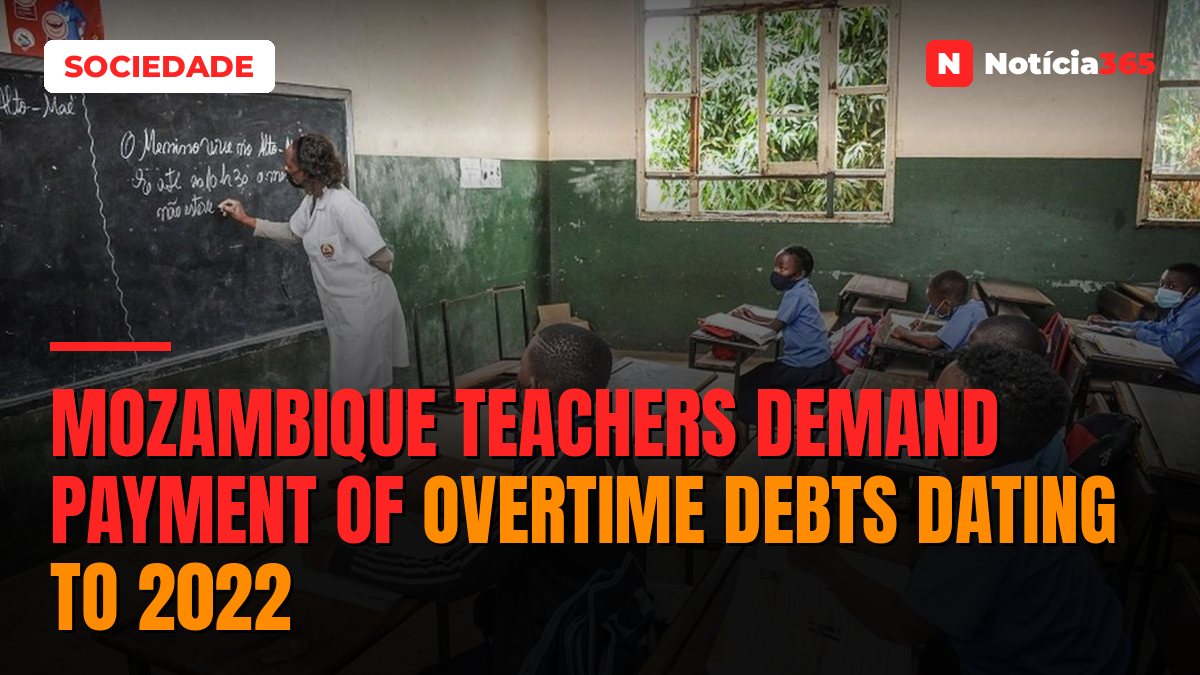 Mozambique Teachers Demand Payment of Overtime Debts Dating to 2022