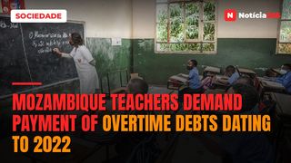 Mozambique Teachers Demand Payment of Overtime Debts Dating to 2022