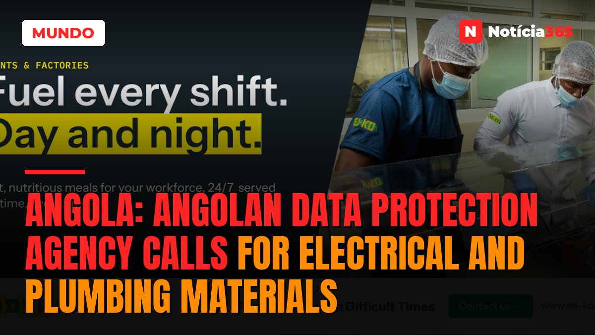 Angola: Angolan Data Protection Agency Calls for Electrical and Plumbing Materials