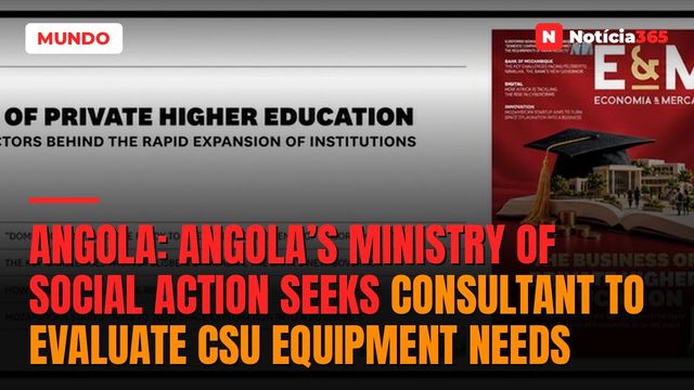 Angola: Angola’s Ministry of Social Action Seeks Consultant to Evaluate CSU Equipment Needs