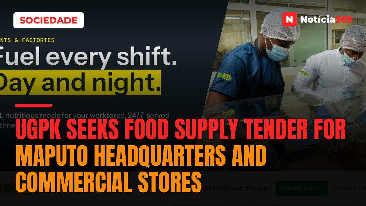 UGPK Seeks Food Supply Tender for Maputo Headquarters and Commercial Stores