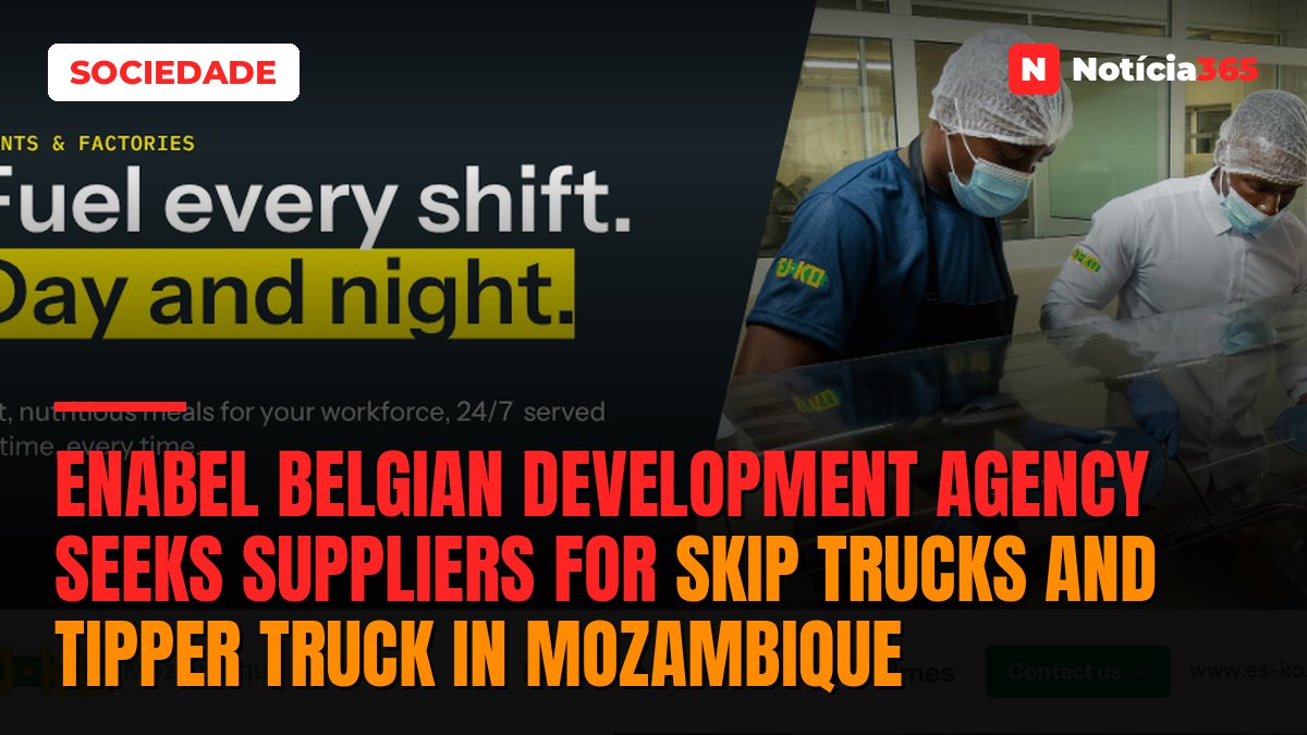 ENABEL Belgian Development Agency seeks suppliers for skip trucks and tipper truck in Mozambique