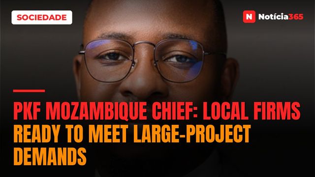 PKF Mozambique Chief: Local Firms Ready to Meet Large-Project Demands