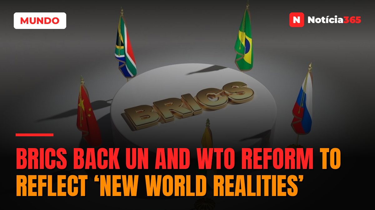 BRICS Back UN and WTO Reform to Reflect ‘New World Realities’