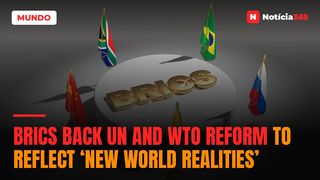 BRICS Back UN and WTO Reform to Reflect ‘New World Realities’