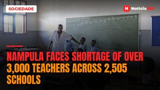 Nampula Faces Shortage of Over 3,000 Teachers Across 2,505 Schools
