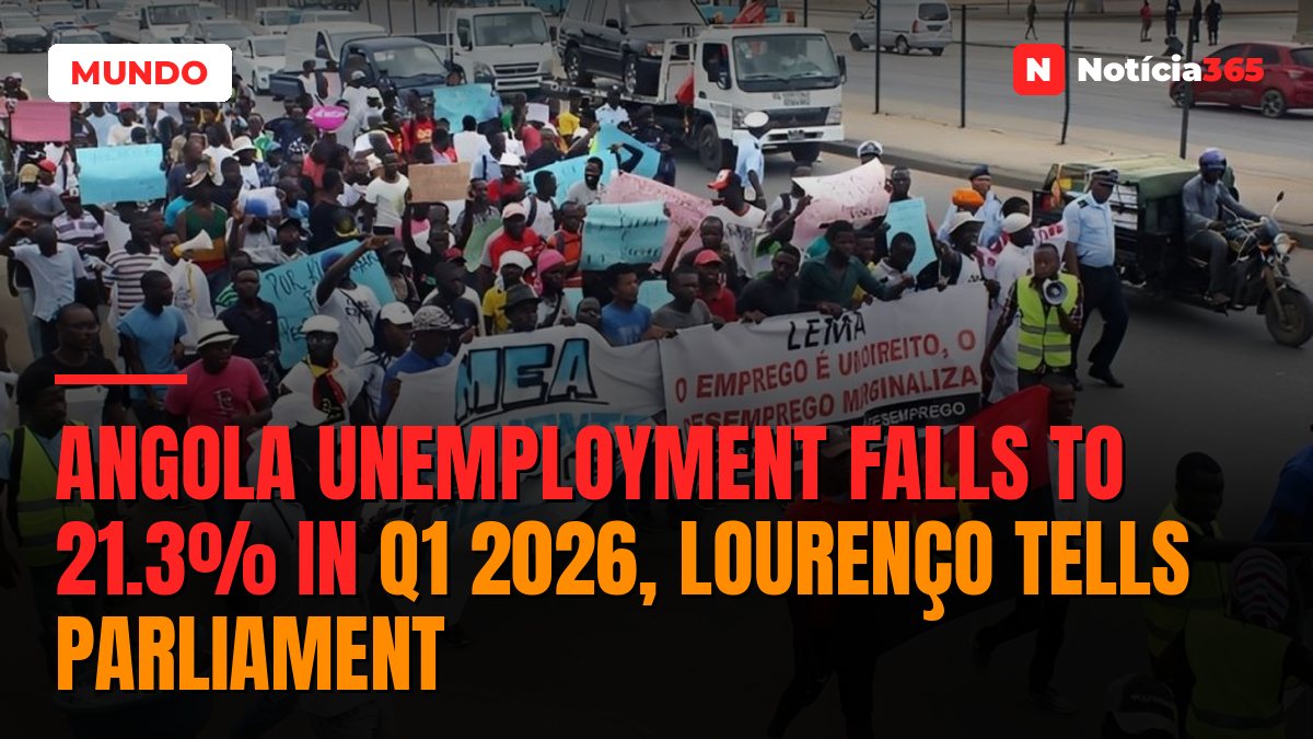 Angola Unemployment Falls to 21.3% in Q1 2026, Lourenço Tells Parliament