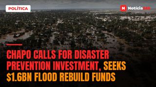 Chapo Calls for Disaster Prevention Investment, Seeks $1.6bn Flood Rebuild Funds