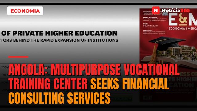 Angola: Multipurpose Vocational Training Center Seeks Financial Consulting Services