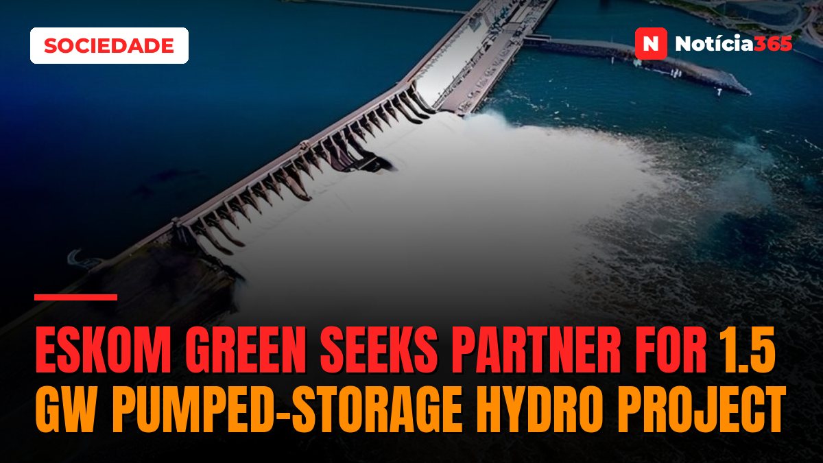 Eskom Green Seeks Partner for 1.5 GW Pumped-Storage Hydro Project