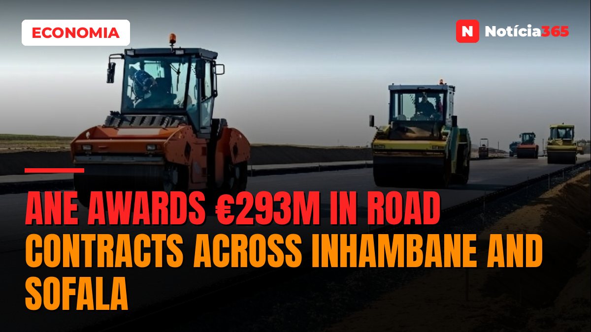 ANE Awards €293M in Road Contracts Across Inhambane and Sofala