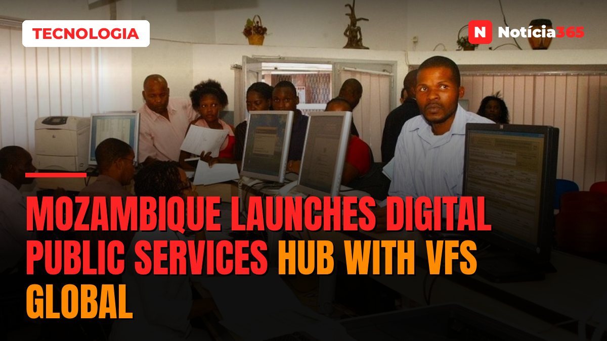 Mozambique Launches Digital Public Services Hub with VFS Global