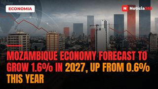 Mozambique Economy Forecast to Grow 1.6% in 2027, Up From 0.6% This Year