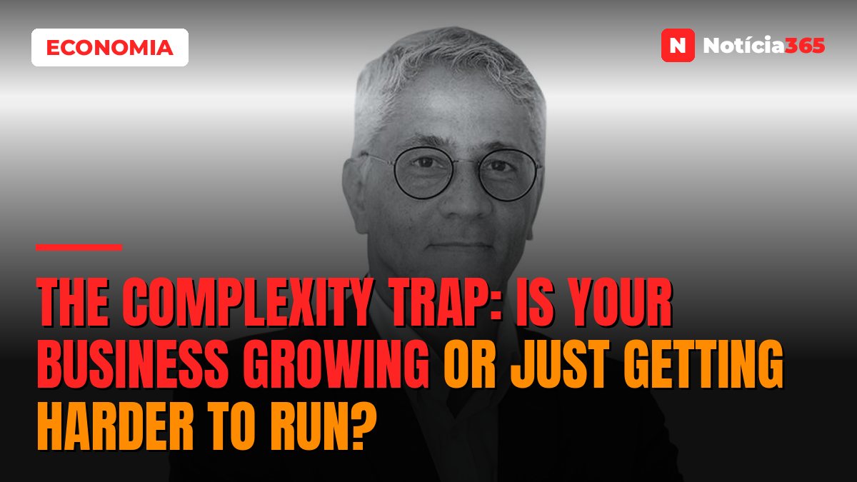 The Complexity Trap: Is Your Business Growing or Just Getting Harder to Run?