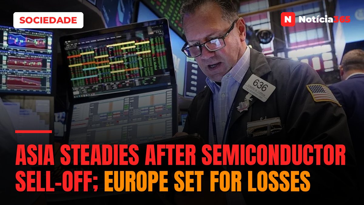 Asia Steadies After Semiconductor Sell-Off; Europe Set for Losses