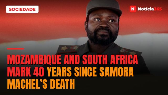 Mozambique and South Africa Mark 40 Years Since Samora Machel’s Death