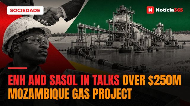 ENH and Sasol in Talks Over $250M Mozambique Gas Project