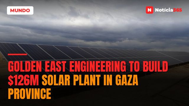 Golden East Engineering to Build $126M Solar Plant in Gaza Province