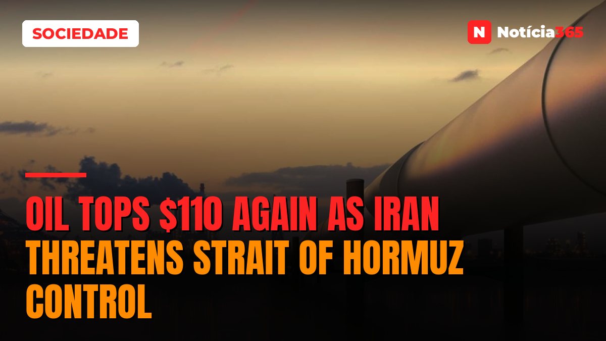 Oil Tops $110 Again as Iran Threatens Strait of Hormuz Control