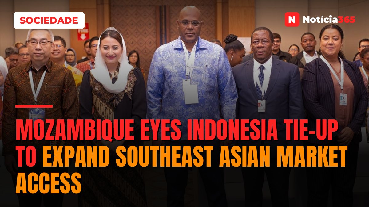 Mozambique Eyes Indonesia Tie-Up to Expand Southeast Asian Market Access