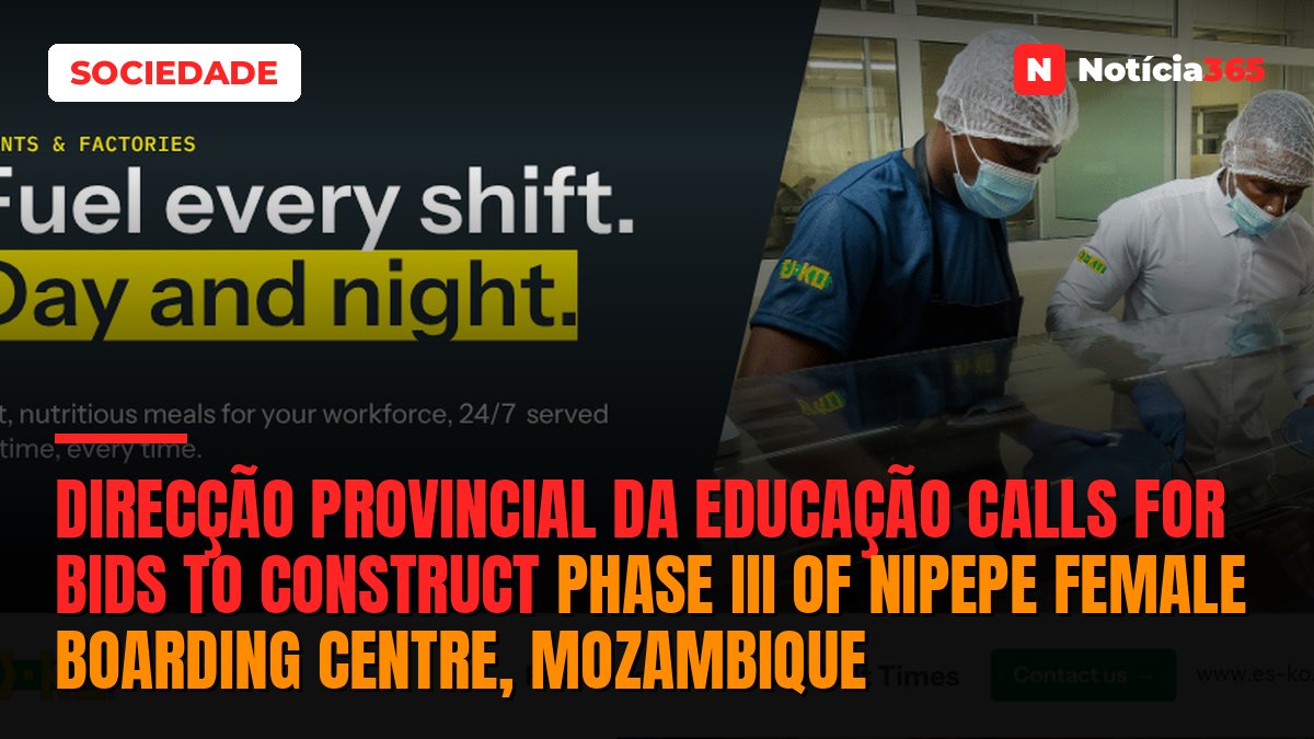 Direcção Provincial da Educação calls for bids to construct Phase III of Nipepe Female Boarding Centre, Mozambique