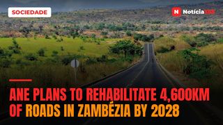ANE Plans to Rehabilitate 4,600km of Roads in Zambézia by 2028