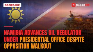 Namibia Advances Oil Regulator Under Presidential Office Despite Opposition Walkout