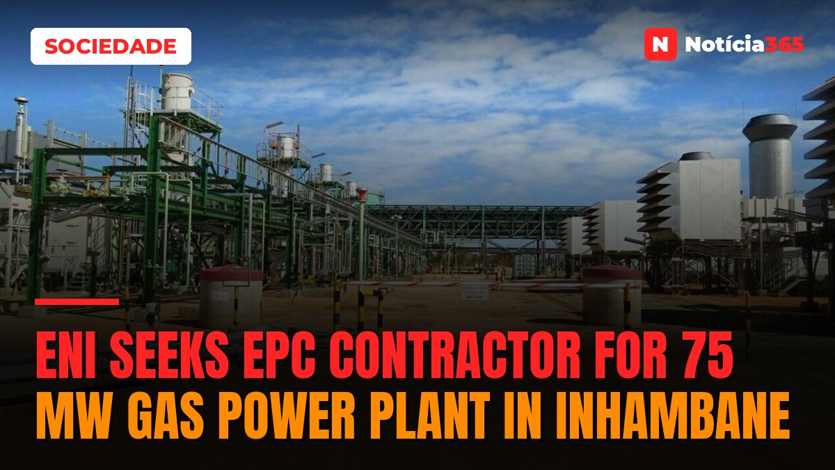 Eni Seeks EPC Contractor For 75 MW Gas Power Plant in Inhambane