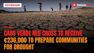 Cabo Verde Red Cross to Receive €236,000 to Prepare Communities For Drought