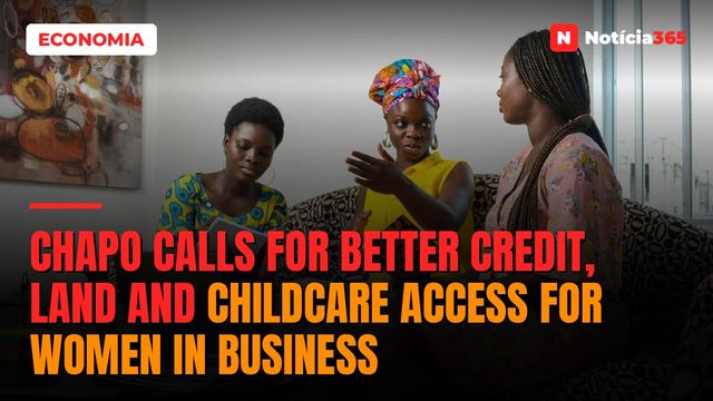 Chapo Calls for Better Credit, Land and Childcare Access For Women in Business