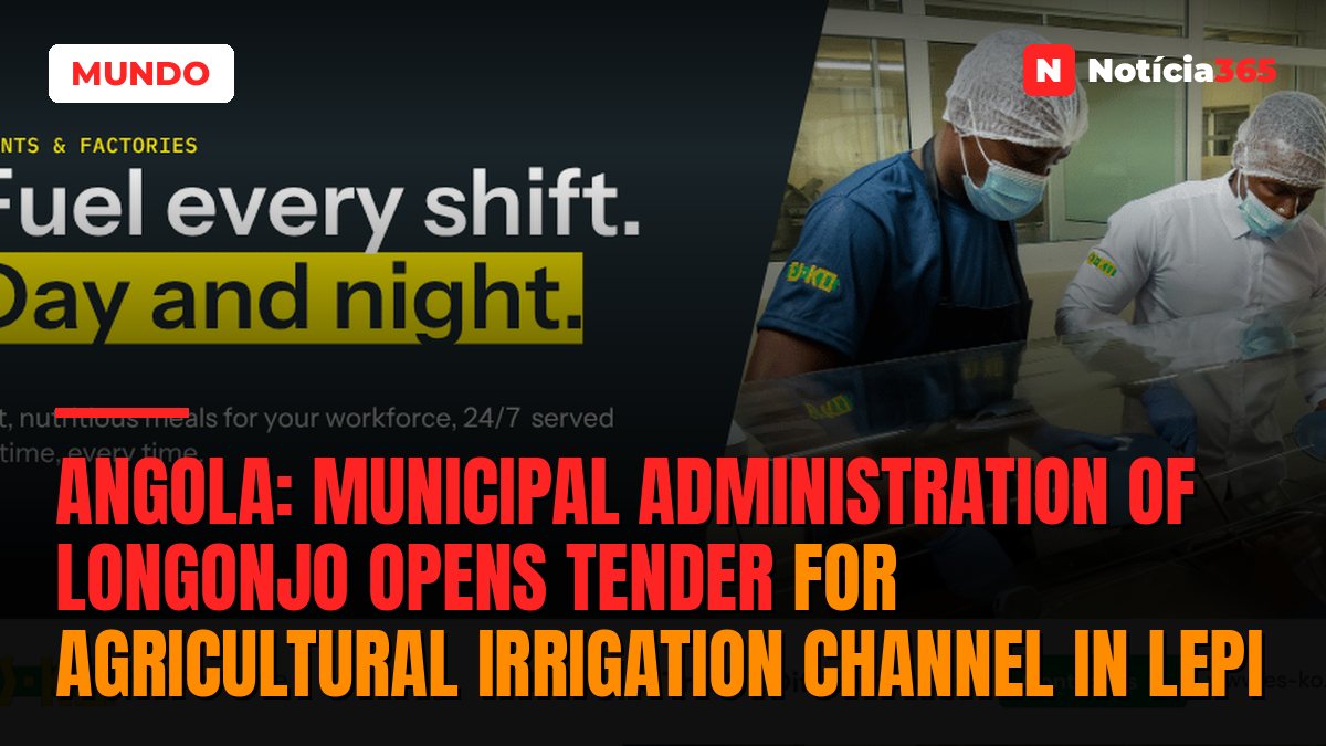 Angola: Municipal Administration of Longonjo Opens Tender For Agricultural Irrigation Channel in Lepi