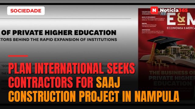Plan International Seeks Contractors For SAAJ Construction Project in Nampula