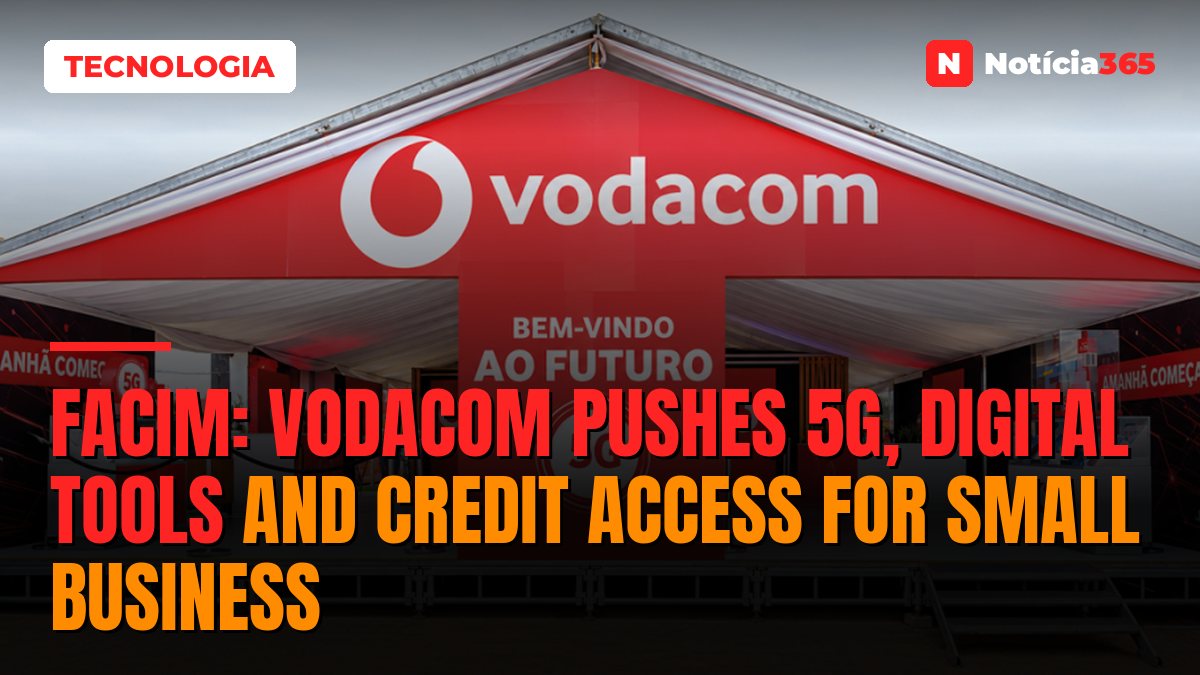 FACIM: Vodacom Pushes 5G, Digital Tools And Credit Access For Small Business