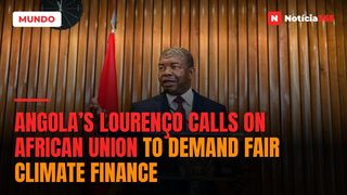 Angola’s Lourenço Calls on African Union to Demand Fair Climate Finance