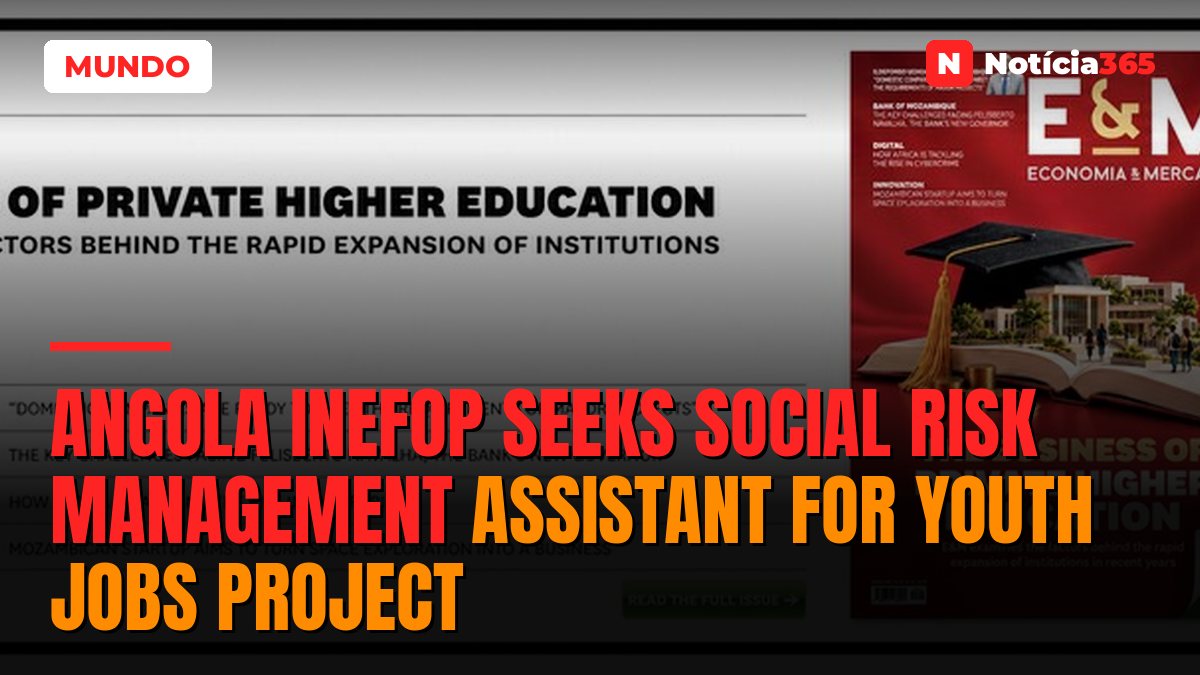 Angola INEFOP Seeks Social Risk Management Assistant for Youth Jobs Project