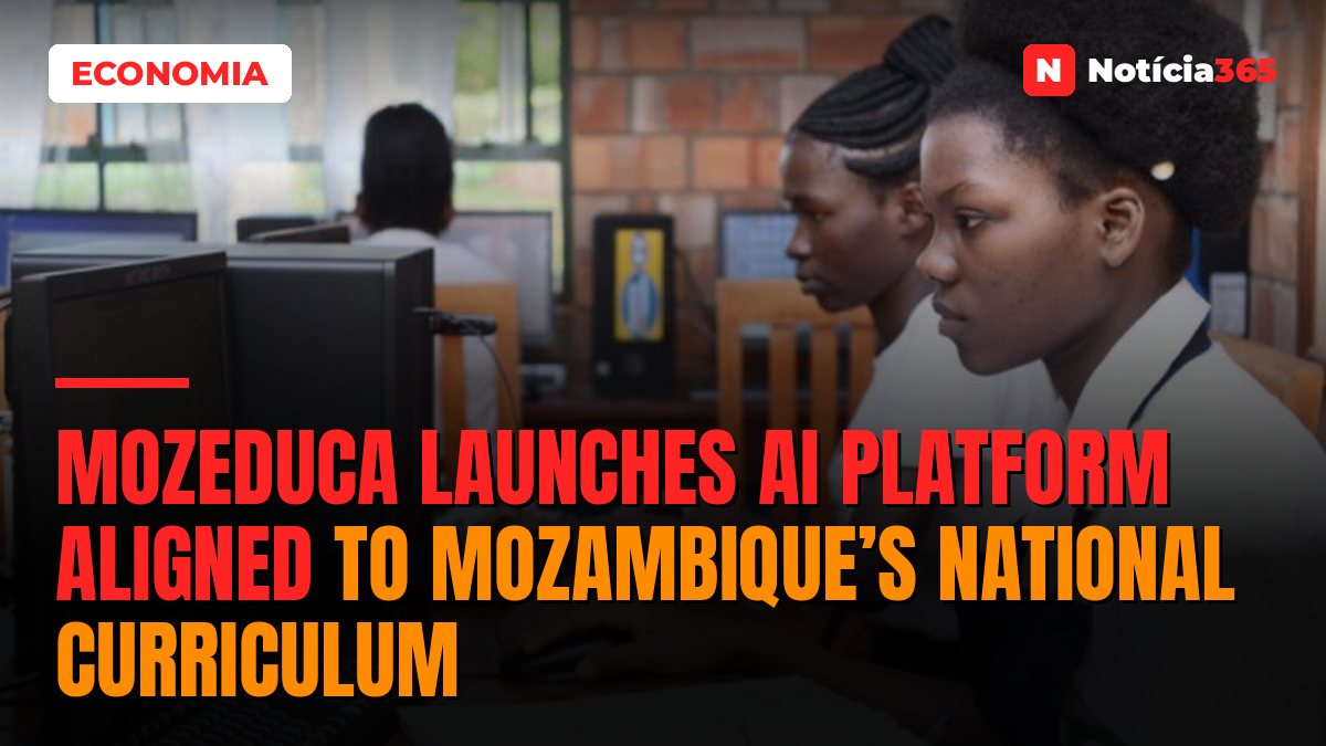 MozEduca Launches AI Platform Aligned to Mozambique’s National Curriculum