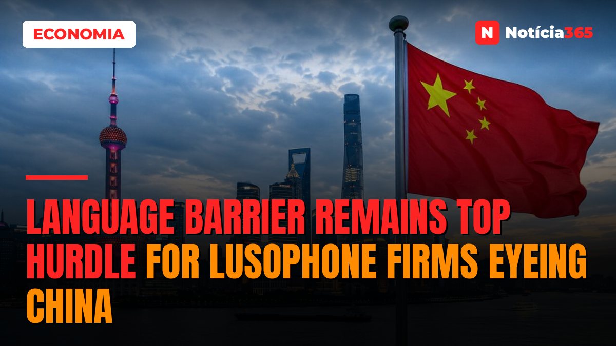 Language Barrier Remains Top Hurdle For Lusophone Firms Eyeing China