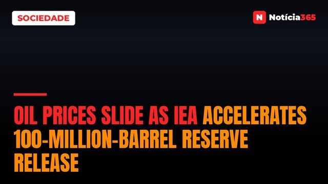 Oil Prices Slide as IEA Accelerates 100-Million-Barrel Reserve Release