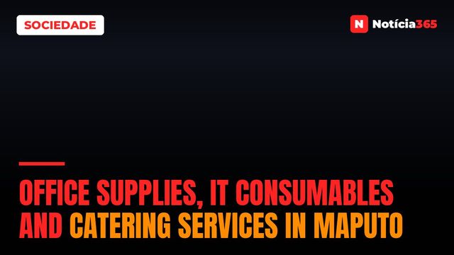 Office Supplies, IT Consumables And Catering Services in Maputo