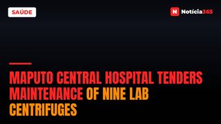 Maputo Central Hospital Tenders Maintenance of Nine Lab Centrifuges