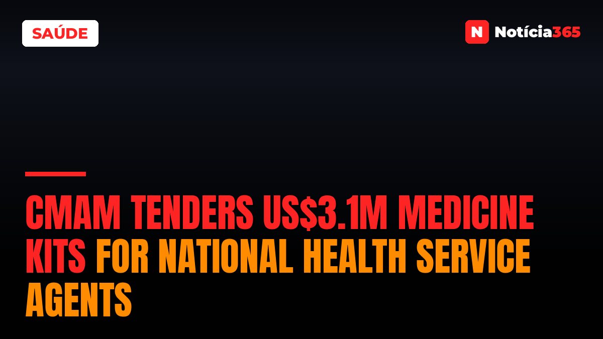 CMAM Tenders US$3.1M Medicine Kits for National Health Service Agents